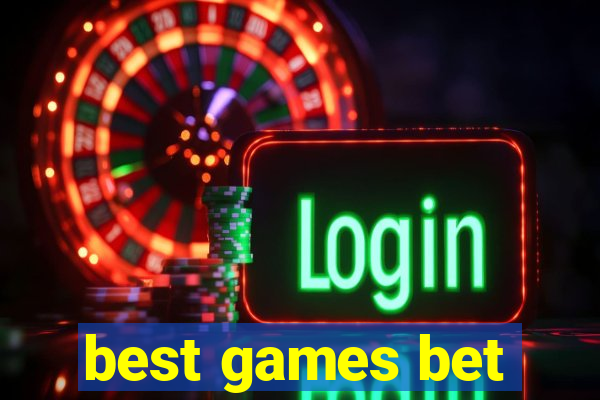best games bet